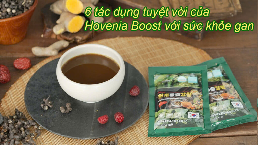 6 Tác Dụng Tuyệt Vời Của Hovenia Boost Với Sức Khỏe Gan
